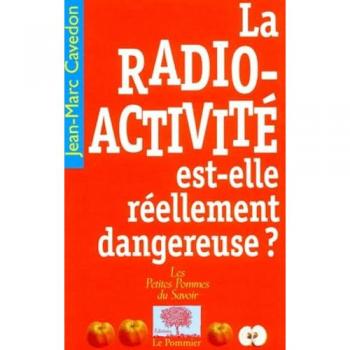 La radio-activité est-elle réellement dangereuse ? (Petites Pommes)
