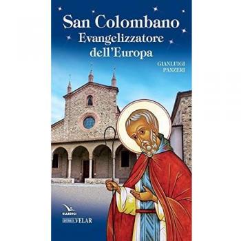 San Colombano. Evangelizzatore dell'Europa