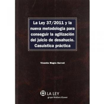 La Ley 37/2011 y la nueva metodología para conseguir la agil