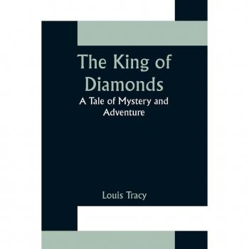 Tracy, Louis: The King of Diamonds