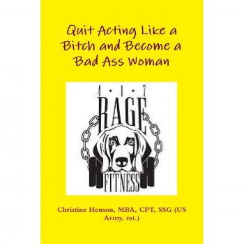 Quit Acting Like a Bitch and Become a Bad Ass Woman