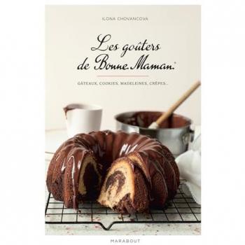 Les goûters Bonne Maman: Gâteaux, cookies, madeleines, crêpes...