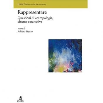 Rappresentare. Questioni di antropologia, cinema e narrativa