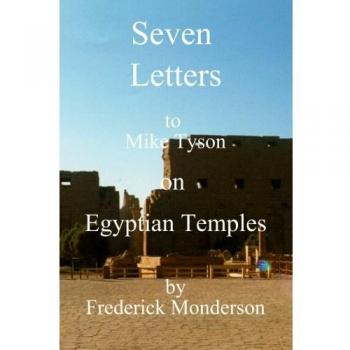 Seven Letters to Mike Tyson on Egyptian Temples