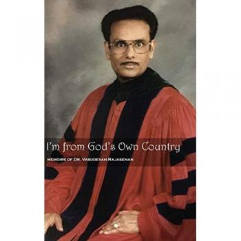 God's Own Country: Memoirs of Dr. Vasudevan Rajasenan