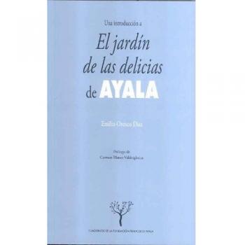 Una introducción a el jardín de las delicias de ayala
