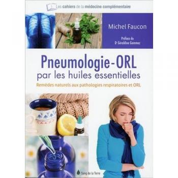 La Pneumologie-Orl Par Les Huiles Essentielles