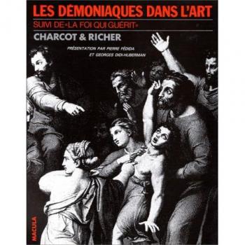 Les démoniaques dans l'art suivi de La foi qui guérit