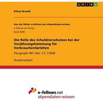 Die Rolle des Schuldnerschutzes bei der Verjährungshemmung für Verbraucherdarlehen: Paragraph 497 Abs. 3 S. 3 BGB