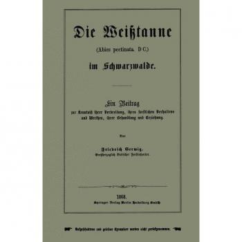 Die Weißtanne (Abies pectinata DC.) im Schwarzwalde