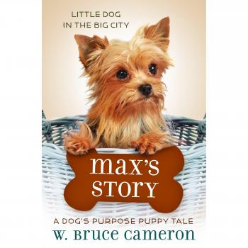 Max's Story: A Dog's Purpose Puppy Tale