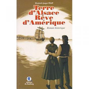 Terre d'Alsace rêve d'Amérique (Régionalisme)