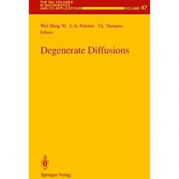 Degenerate Diffusions (The IMA Volumes in Mathematics and its Applications, 47, Band 47)