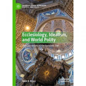 Ecclesiology, Idealism, and World Polity