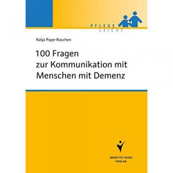 Pape-Raschen, Katja: 100 Fragen zur Kommunikation mit Menschen mit Dem