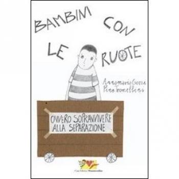 Bambini con le ruote. Ovvero sopravvivere alla separazione