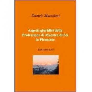 Aspetti giuridici della Professione di Maestro di Sci in Piemonte
