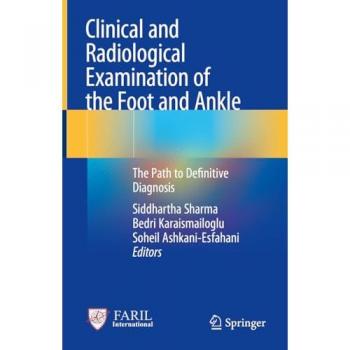 Clinical and Radiological Examination of the Foot and Ankle