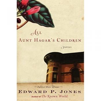 All Aunt Hagars Children by Edward P. Jones