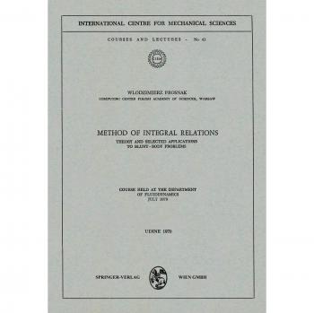 Method of Integral Relations: Theory and Selected Applications to Blunt-Body Problems. Course held at the Department of Fluiddynamics, July 1970
