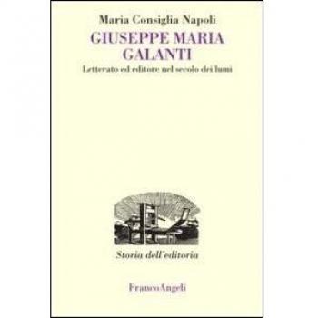 Giuseppe Maria Galanti. Letterato ed editore nel secolo dei lumi