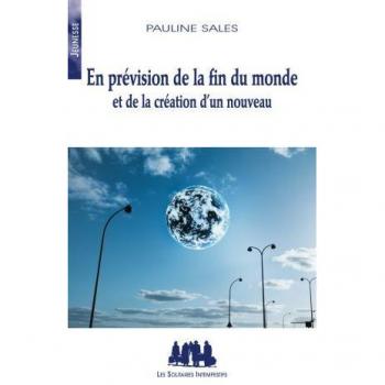 En prévision de la fin du monde et de la création d'un nouveau