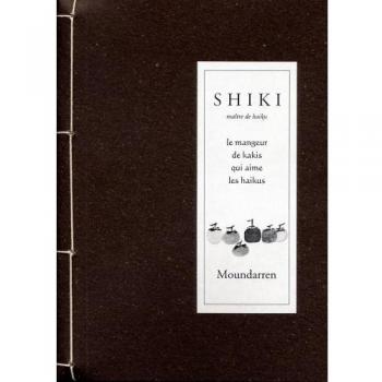 SHIKI le mangeur de kakis qui aime les haikus