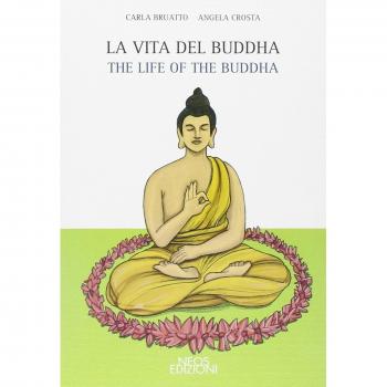 La vita del Buddha-The life of Buddha. Ediz. bilingue