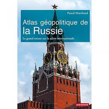 Atlas géopolitique de la Russie