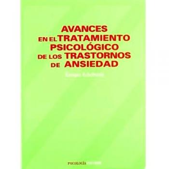 Avances en el tratamiento psicológico de los trastornos de ansiedad