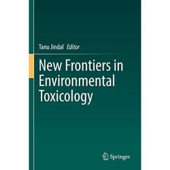 New Frontiers in Environmental Toxicology, Fachbücher von Tanu Jindal