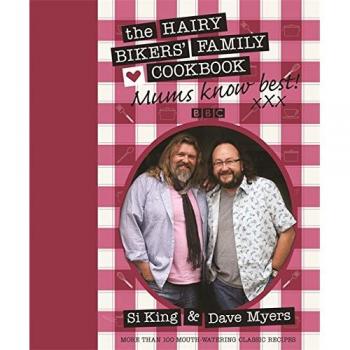 Mums Know Best: The Hairy Bikers' Family Cookbook,Hairy Bikers