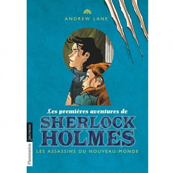 Les premières aventures de Sherlock Holmes: Les Assassins du Nouveau-Monde