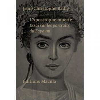 L'Apostrophe muette. Essai sur les portraits du Fayoum