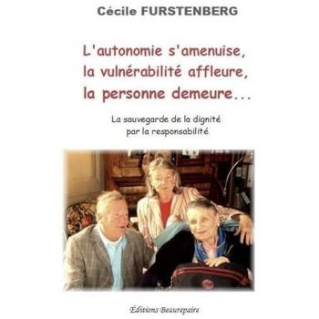 L'autonomie s'amenuise, la vulnérabilité affleure, la personne demeure...