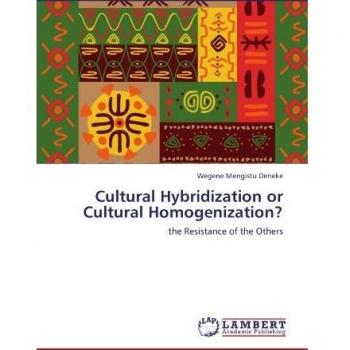 Cultural Hybridization or Cultural Homogenization?