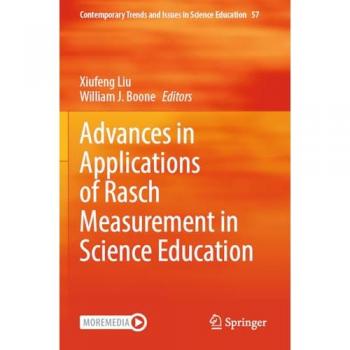 Advances in Applications of Rasch Measurement in Science Education (Contemporary Trends and Issues in Science Education, 57, Band 57)