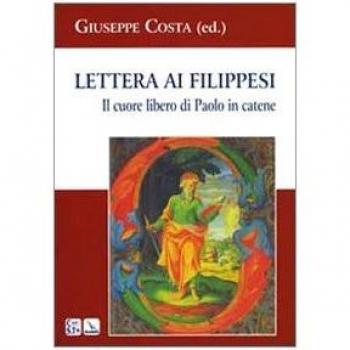 Lettera ai Filippesi. Il cuore libero di Paolo in catene
