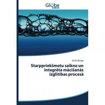 Starppriekšmetu saikne un integrēta mācīšanās izglītības procesā