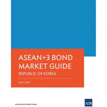 ASEAN+3 Bond Market Guide Republic of Korea