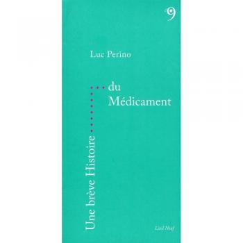 Une Breve Histoire du Medicament