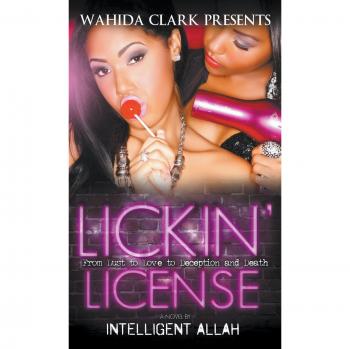 Lickin' License: From Lust to Love to Deception and Death