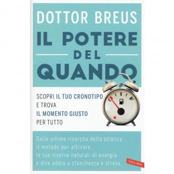 Il potere del quando. Scopri il tuo cronotipo e trova il momento giusto per tutto
