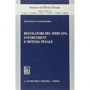 Regolatori del mercato, enforcement e sistema penale