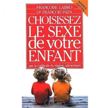 Choisissez le sexe de votre enfant par la méthode du régime alimentaire