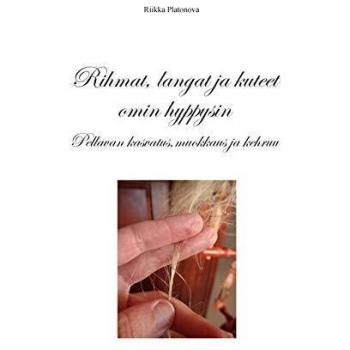 Platonova, Riikka: Rihmat, langat ja kuteet omin hyppysin