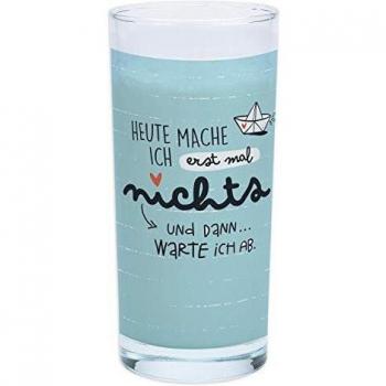 Glas mit Spruch Heute mache ich erstmal nichts