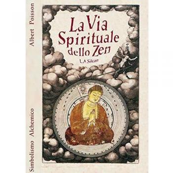 La Via Spirituale dello Zen