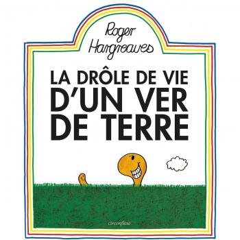 La drôle de vie d'un ver de terre