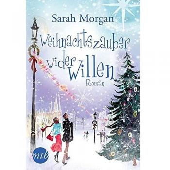Sarah Morgan Weihnachtszauber Wider Willen (New York Times Bestseller Autoren: Romance)